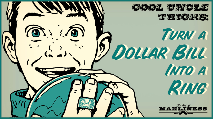  Cool Uncle Tricks: Hoe maak je van een dollarbiljet een ring?